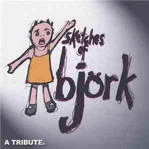 Various - Sketches Of Björk - A Tribute.