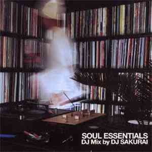 Various - Soul Essentials DJ Mix By DJ Sakurai