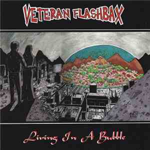 Veteran Flashbax - Living In A Bubble