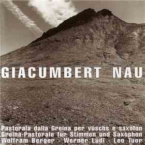 Wolfram Berger, Werner Lüdi, Leo Tuor - Giacumbert Nau