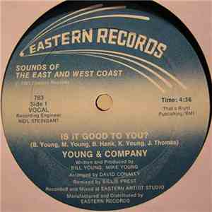 Young & Company - Is It Good To You?