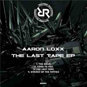 Aaron Loxx - The Last Tape EP