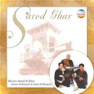 Amjad Ali Khan, Amaan Ali Bangash, Ayaan Ali Bangash - Sarod Ghar