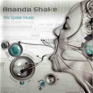 Ananda Shake - We Speak Music