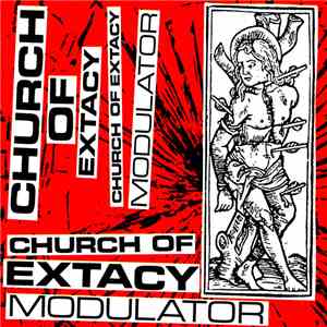 Church Of Extacy - Modulator