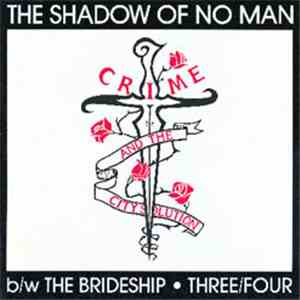 Crime & The City Solution - The Shadow Of No Man