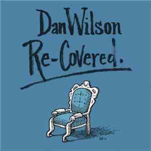Dan Wilson - Re-Covered