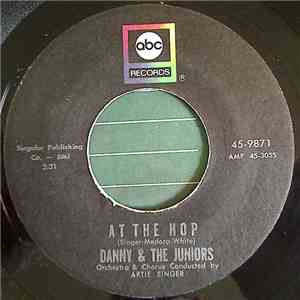 Danny & The Juniors - At The Hop / Sometimes (When I'm All Alone)