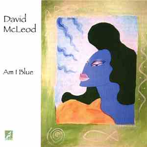 David McLeod - Am I Blue