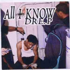 Dre.P  - All I Know
