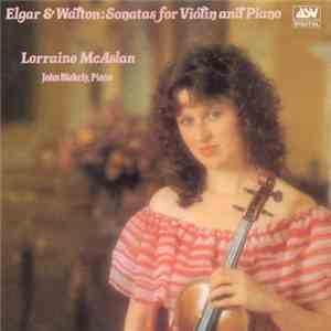 Elgar & Walton, Lorraine McAslan, John Blakely - Sonatas For Violin And Pia ...