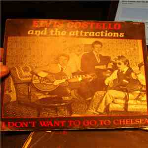 Elvis Costello And The Attractions - (I Don't Want To Go To) Chelsea