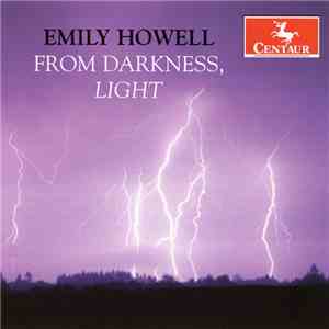 Emily Howell - From Darkness, Light