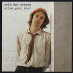 Erik Van Neygen - Alles Gaat Door