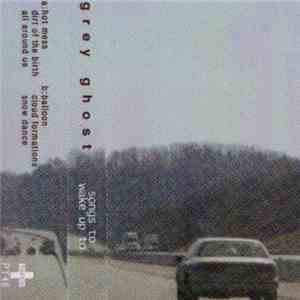 Grey Ghost  - Songs To Wake Up To
