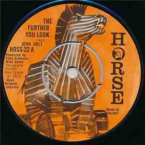 John Holt - The Further You Look / I Wanna Dance