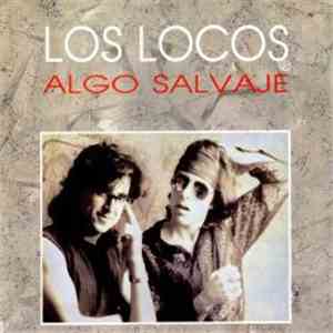 Los Locos - Algo Salvaje