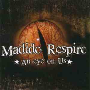 Madido Respiro - An Eye On Us