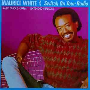 Maurice White - Switch On Your Radio