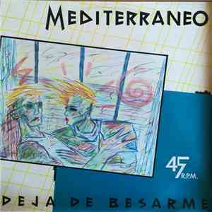 Mediterraneo  - Deja De Besarme