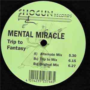 Mental Miracle - Trip To Fantasy