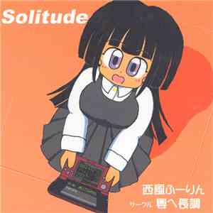 Nishikaze Foolin - Solitude