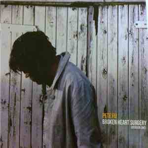 Pete Fij - Broken Heart Surgery (Version 1)
