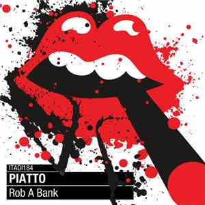 Piatto - Rob A Bank