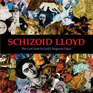 Schizoid Lloyd - The Last Note In God's Magnum Opus