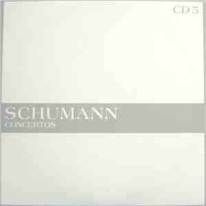 Schumann - The Masterworks - Concertos (CD 5)