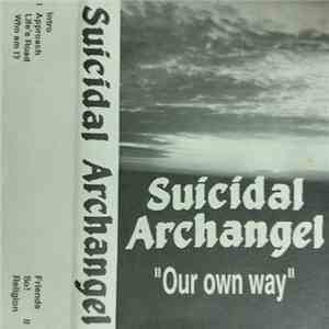 Suicidal Archangel - Our Own Way