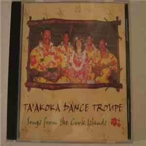 Ta'akoka Dance Troupe - Songs From The Cook Islands