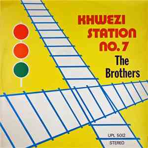 The Brothers - Khwezi Station No. 7