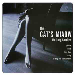 The Cat's Miaow - The Long Goodbye (Bliss Out Vol. 14)