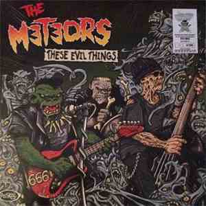 The Meteors  - These Evil Things