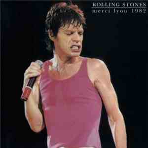 The Rolling Stones - Merci Lyon 1982