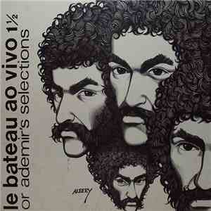 Various - Le Bateau Ao Vivo 1½ Or Ademir's Selections