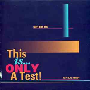 Various - This Is Only A Test! Volume 6