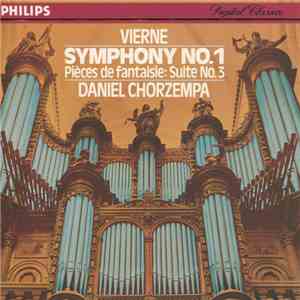 Vierne, Daniel Chorzempa - Symphony No 1 / Pièces De Fantaisie: Suite No. 3