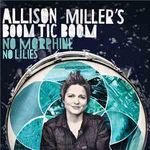 Allison Miller's Boom Tic Boom - No Morphine No Lilies