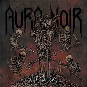Aura Noir - Out To Die