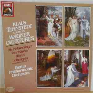 Berlin Philharmonic Orchestra, Klaus Tennstedt Conducts Wagner - Overtures: ...