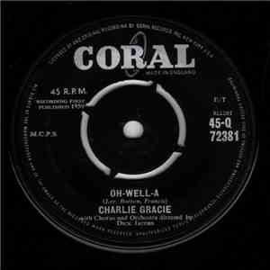 Charlie Gracie - Oh-Well-A