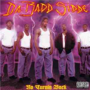 Da Badd Sidde - No Turnin Back