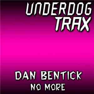 Dan Bentick - No More