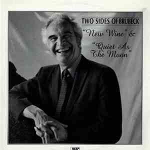 Dave Brubeck - Two Sides Of Brubeck: New Wine & Quiet As The Moon