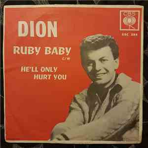 Dion - Ruby Baby / He'll Only Hurt You