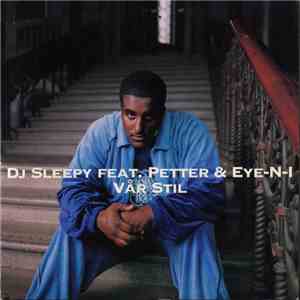 DJ Sleepy Feat.  Petter & Eye N´I - Vår Stil