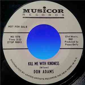 Don Adams - Kill Me With Kindness