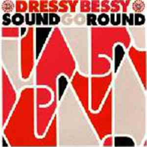 Dressy Bessy - Sound Go Round